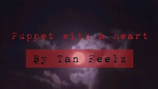 Tan Feelz-Puppet with a heart  lyrics