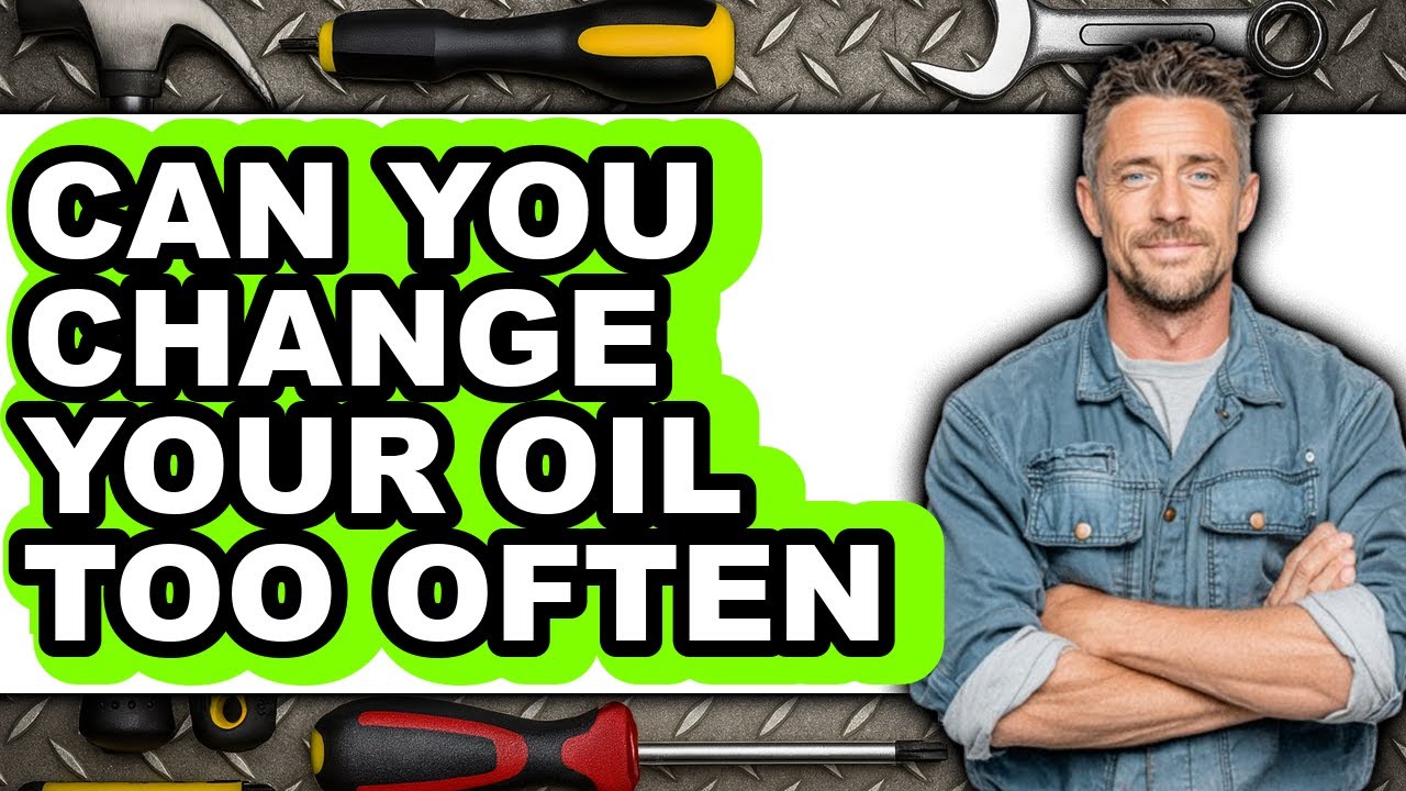 Can You Change Your Oil Too Often in 2025 (Only Way)
