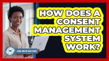 How Does a Consent Management System Work?