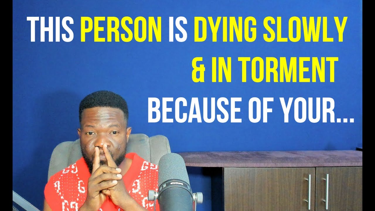 This Person is Dying Slowly and in Serious Torment Because of Your...