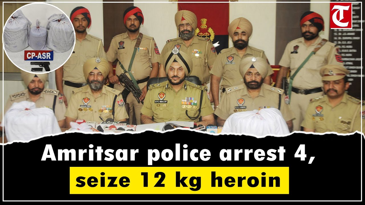 Amritsar police bust cross-border heroin trafficking cartel; arrest 4 ...