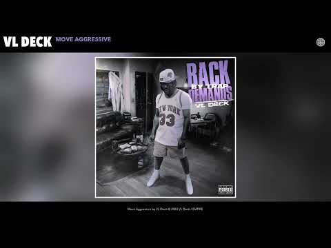 VL Deck - Move Aggressive (Official Audio) 