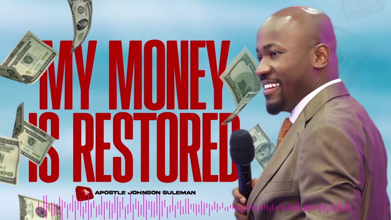 (Audio Message)🎙️MY MONEY IS RESTORED💰💵 By Apostle Johnson Suleman