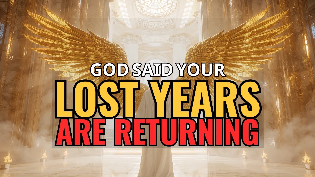 CHOSEN ONE, GOD IS RESTORING YOUR LOST YEARS — DIVINE RESTORATION BEGINS NOW