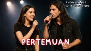 pertemuan - Rhoma Irama ( Cover versi Rock modern )
