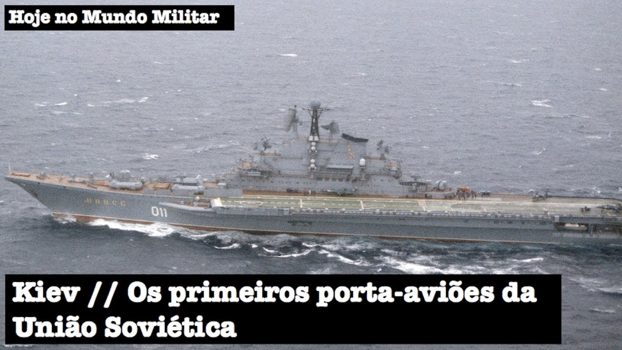 Kiev, os primeiros porta-aviões da União Soviética