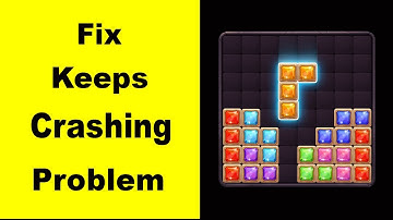 Fix Block Puzzle Jewel App Keeps Crashing | Fix Block Puzzle Jewel App Keeps Freezing | PSA 24