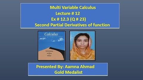 Multivariable Calculus || E.W. Swokowski || Ex 12.3 || L# 12 || Q # 23 || Second partial derivative