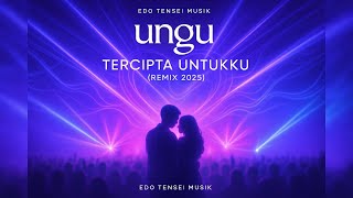Download Lagu Ungu – Tercipta Untukku (DJ Remix Dangdut Koplo 2025 Full Bass) | Edo Tensei Musik MP3