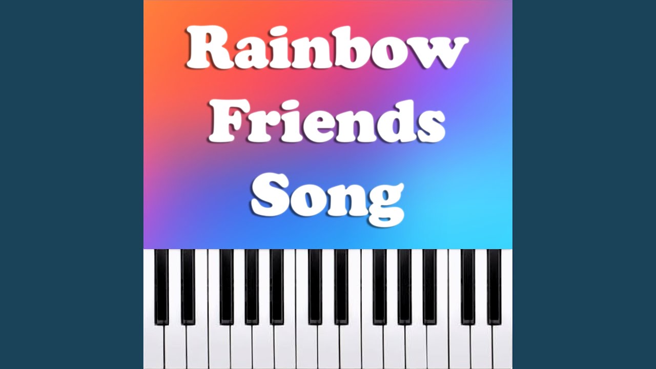 The Rainbow Friends Song (Piano Version) - YouTube