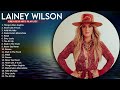 Lainey Wilson Greatest Hits Playlist 🎶 Best Songs Of Lainey Wilson 2020 🎶 Lainey Wilson #8976