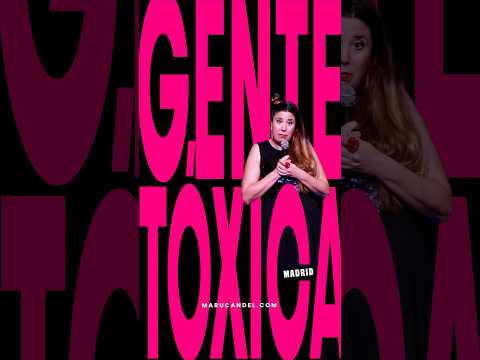 Gente TÓXICA | Maru Candel