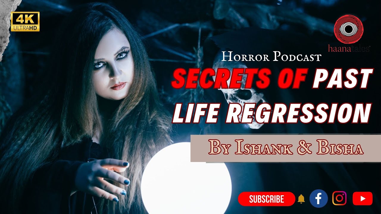 Secrets of Past Life Regression II Ishank & Bisha II Past Life II Horror II