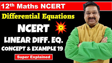 #12 12th Maths NCERT Chapter 9 Differential Equations, Concept of Linear differential equations