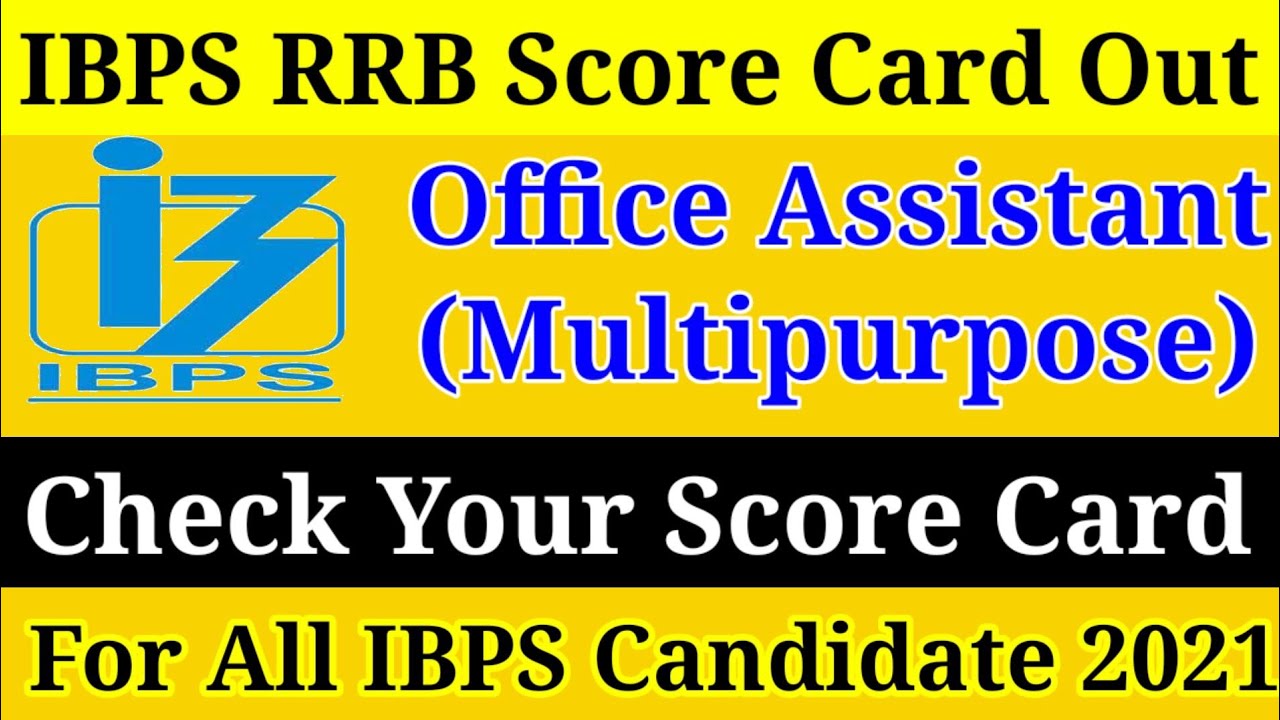 IBPS RRB Score Card 2021,How to Check IBPS Office Assistant Multipurpose Score Card,IBPS Result 2021