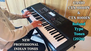 CASIO CTX 9000IN &amp; 8000IN | NEW ROLAND TYPE TONES EDITION (2026) | 7807860193