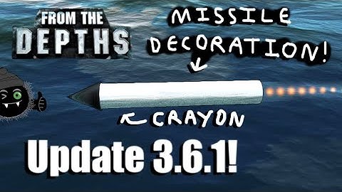 Missile Decoration! 🚀🎀 From the Depths, Stable Update 3 6 1