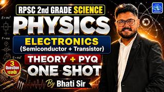 RPSC 2nd Grade Science Physics | ELECTRONICS | Theory+ PYQ | One Shot | By Bhati Sir