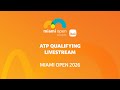 Miami Open 2026 ATP Qualifying LIVE Court 3