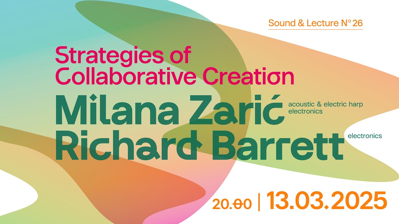 Sound & Lecture N° 26: Zarić / Barrett – Strategies of Collaborative Creation I exploratorium berlin