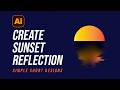 Sunset Reflection Effect in Adobe Illustrator | Quick & Easy Tutorial