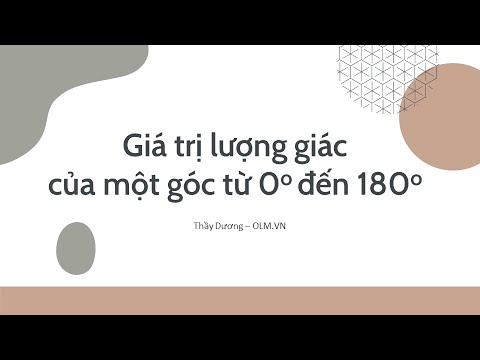 Video Giá trị lượng giác của một góc từ 0° đến 180° | Toán... - YouTube