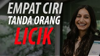 Empat Ciri dan tanda orang licik. Four Characteristics and signs of a cunning person.