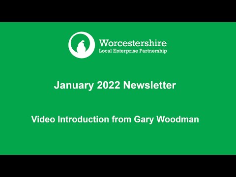 Worcestershire LEP January 2022 Newsletter Introduction