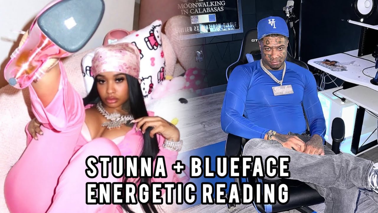Stunna Girl + Blueface Energetic Reading