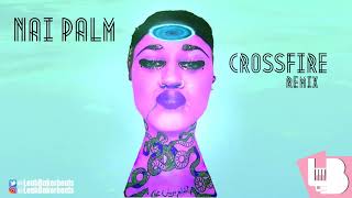 Nai Palm Crossfire Trap Soul Remix