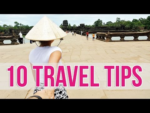 10 Travel Tips You Need To Know!