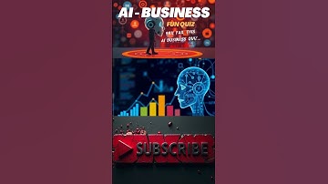 AI Business Quiz: Test Your Knowledge