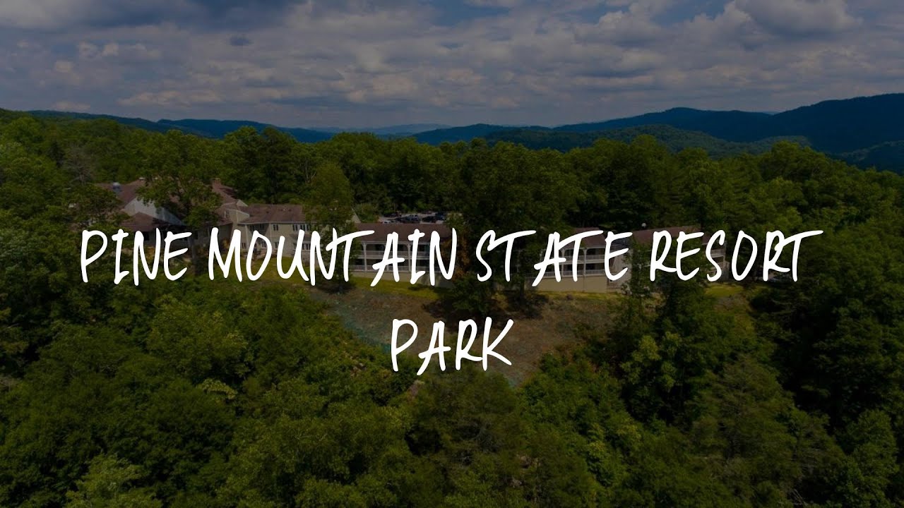 Pine Mountain State Resort Park Review - Pineville , United States of America