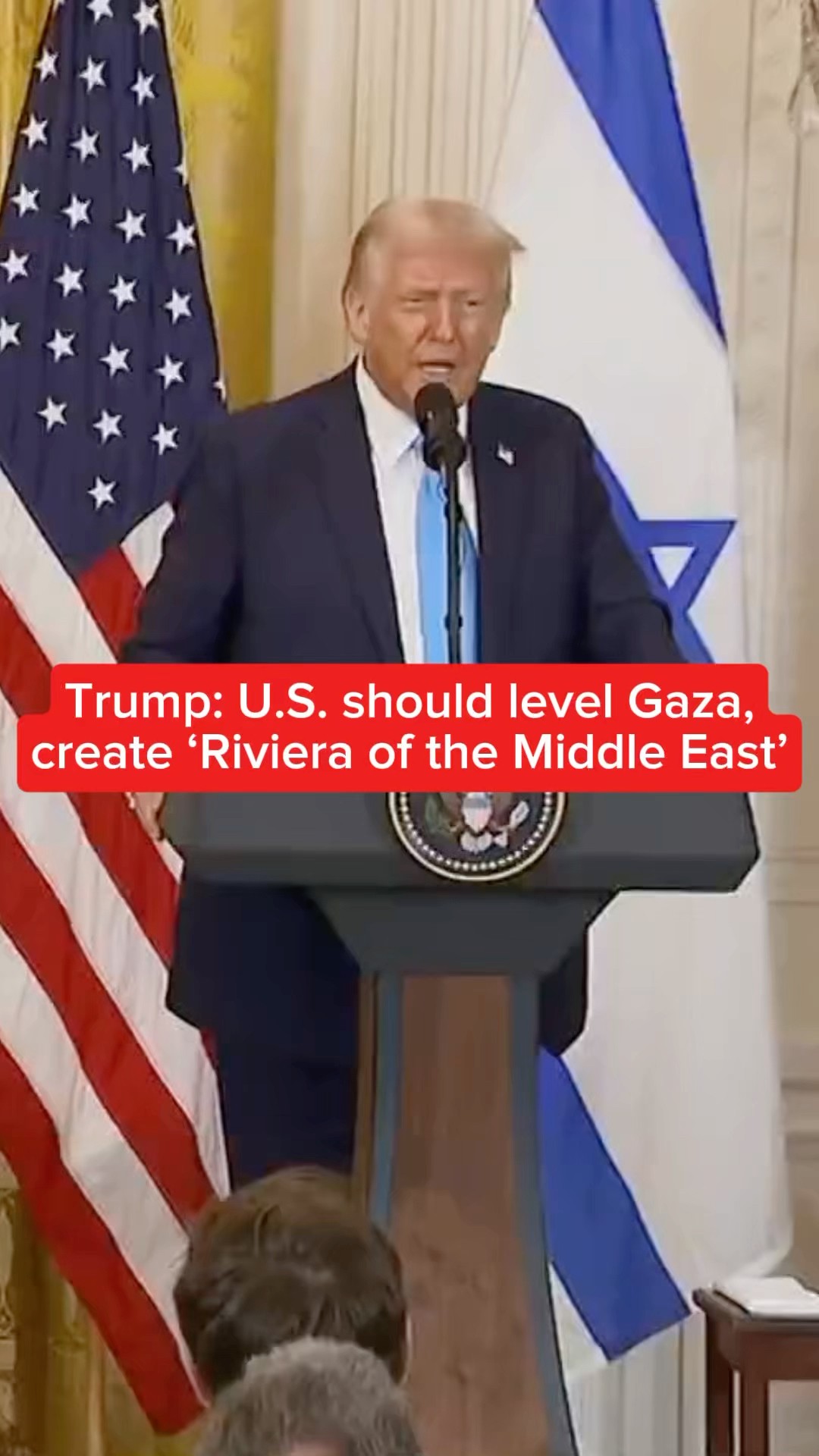 Trump: U.S. should level Gaza, create 'Riviera of the Middle East'