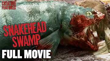 Snakehead Swamp I Full Movie | Creature Features