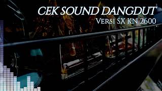 CEK SOUND DANGDUT VERSI SX KN 2600