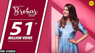 Punjabi Songs : Brobar Boli (Full Song) Nimrat Khaira - Maninder Kailey - DesiRoutz - Ishtar P