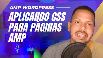Como adicionar CSS para suas páginas AMP