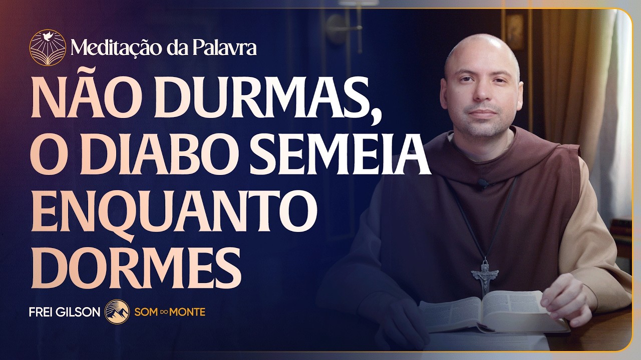 Não durmas, o diabo semeia enquanto dormes | (Mateus 13, 24-43) #2776 | Meditação da Palavra