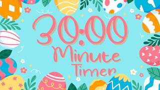🐰🌸 30-Minute Easter Egg Countdown Timer | Calm Classroom Visual Timer for Kids