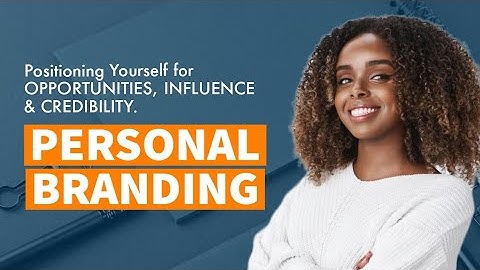 The Ultimate Personal Branding Tips for Building Influence, Credibility & Attracting Opportunities