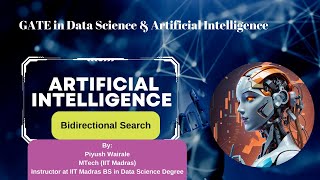 Bidirectional Search |Artificial Intelligence | GATE DA 2024| Lecture 10