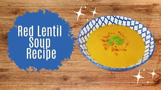 Red Lentil soup | Turkish lentil soup