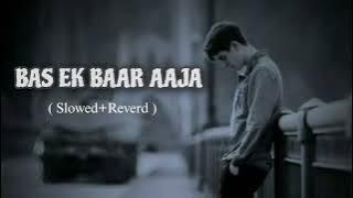 bas ek baar aaja inhe sach bata ja ||please like and subscribe lofi song ❤️ use headphone  song