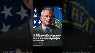 HHS vs. 6 Surgeons General: Why HHS Is Hitting Back at Op-Ed Warning About RFK Jr.