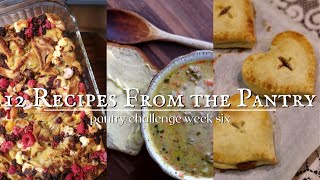 12 RECIPES from the Pantry! Another week of NO GROCERIES #threeriverschallenge