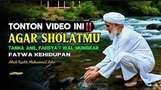 LETAK HAKIKAT SHOLAT YANG SESUNGGUHNYA / FATWA KEHIDUPAN / SYEKH MUHAMMAD ZUHRI 