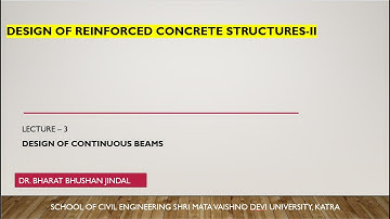 Design of R.C.C. Structures - II  ( L-3 :  Design of Continuous Beam : Methodology )