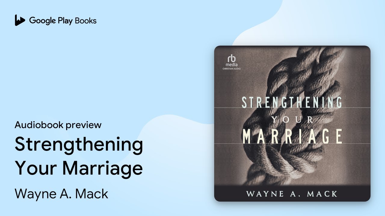Strengthening Your Marriage by Wayne A. Mack · Audiobook preview