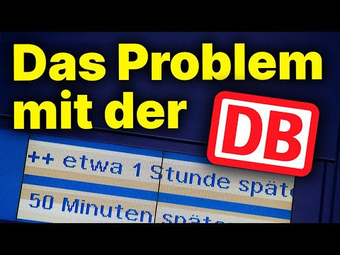 Warum die Deutsche Bahn so schlecht ist